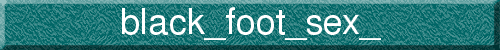 black_foot_sex_